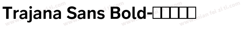 Trajana Sans Bold字体转换